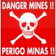 Panneaux "Danger Mines"